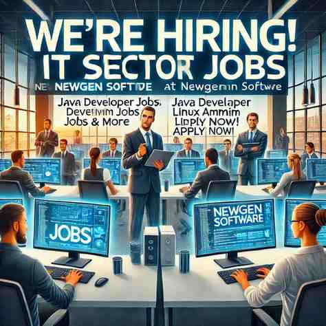 Newgen Software Hiring – IT Sector Jobs, Java Developer Jobs, Linux Admin Jobs in Navi Mumbai. Apply Now for Exciting Career Opportunities