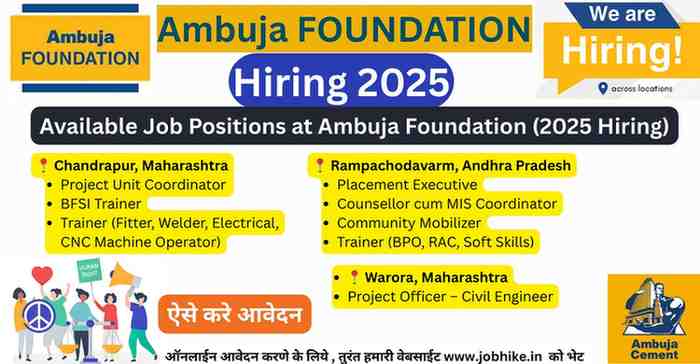Ambuja Foundation Hiring 2025 – Apply for BFSI jobs, soft skill trainer jobs, mechanical engineers, civil engineers, electrical trainers, CNC machine operators, BPO trainers, placement executives, counsellors, and community mobilizers in Maharashtra & Andhra Pradesh.