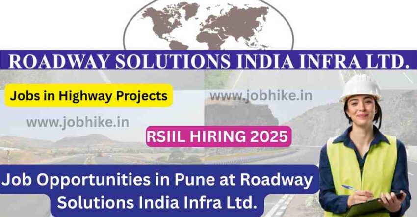Exciting civil engineering job opportunities in Pune with Roadway Solutions India Infra Ltd. Join our highway projects team!
