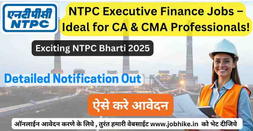 NTPC Bharti 2025: 80 Executive Finance Posts – Perfect Govt Jobs for CA, CA Jobs in India, & CMA Govt Jobs! Apply now for exciting career opportunities in the public sector.