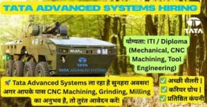 Machine Operator Jobs 2025 at Tata Advanced Systems – Walk-in Interview for CNC, Grinding, Milling & Gear Hobbing roles in Hyderabad. Apply now!