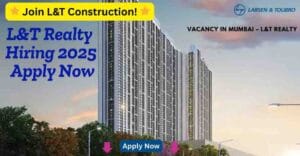 Legal Job Vacancy in Mumbai – L&T Realty Hiring 2025 | Apply Now for a Career in Real Estate Law