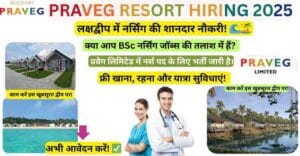 Exciting BSc Nursing jobs opportunity in Lakshadweep Resort – Praveg Limited hiring nurses with free food, stay, and travel perks. Apply now!