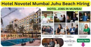 Hotel Jobs in Mumbai 2025 at Novotel Mumbai Juhu Beach – Join our team for exciting career opportunities!