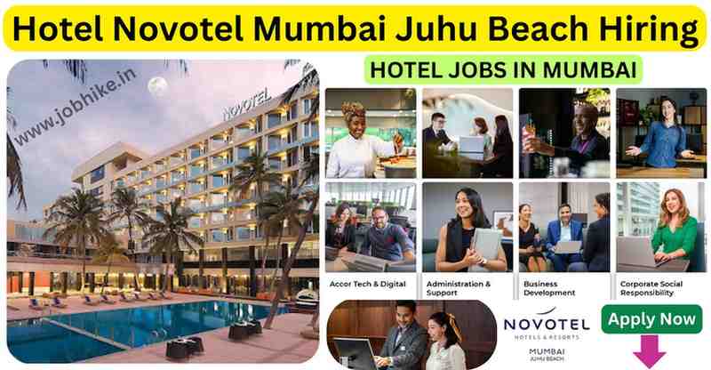 Hotel Jobs in Mumbai 2025 at Novotel Mumbai Juhu Beach – Join our team for exciting career opportunities!