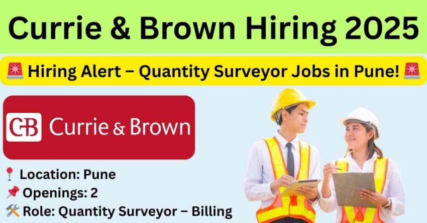 Quantity Surveyor vacancy in Pune at Currie & Brown – Apply for QS and Billing Engineer jobs in Pune for high-end office fitout construction projects in 2025.