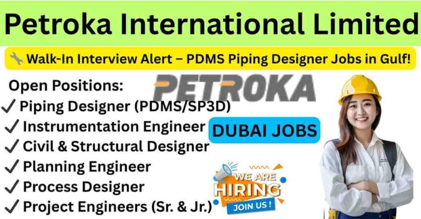 Walk-In Interview: PDMS Piping Designer Jobs in Gulf | High-Paying Jobs in Abu Dhabi 2025 with Petroka