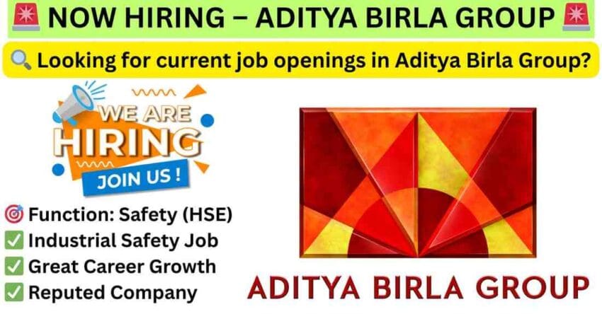 Current Job Openings in Aditya Birla Group: Apply Now for Section Head – Safety CPVC | Top Industrial Safety Jobs in Gujarat 2025