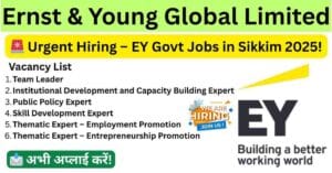 Top Jobs in Sikkim 2025 – Apply Now for EY (Ernst & Young) Vacancies in Policy, Skill Development