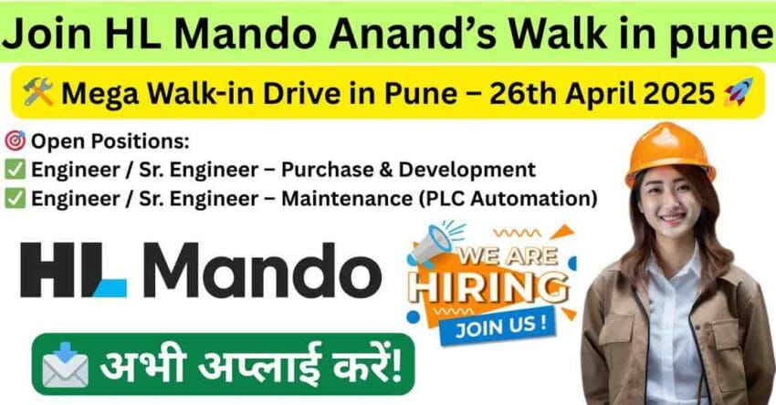 Walk in Drive in Pune for Engineering Roles | Walk in Interview in Chakan MIDC | Walk in Interview in Pune | Job in Chakan with HL Mando Anand