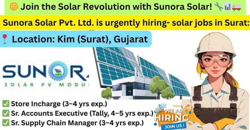 Solar Jobs in Surat – Store Incharge, Tally Accounting & Supply Chain Management Jobs at Sunora Solar Pvt. Ltd. Best Solar Job in Surat Store Incharge Job in Surat 2025 Tally Accounting Jobs in Surat