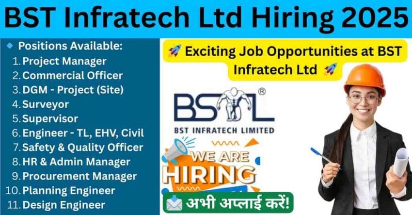 BST Infratech Ltd Hiring 2025 – Project Manager, Engineer, HR, Procurement, and More Jobs in Kolkata, Jaipur Rajasthan, and Rewa MP