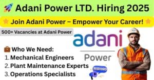 Apply Now for Adani Power Jobs – adani power plant mundra job, adani job in Gujarat, jobs in Adani power plant Godda Jharkhand, adani power plant Udupi jobs, job in Adani power plant Kawai – 2025 Hiring Updates Inside!​