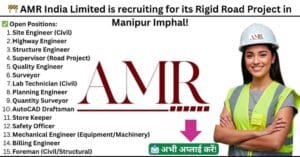 Job in Imphal | Job in Manipur | Job Vacancy in Manipur | Latest Job in Manipur Imphal – Apply Now for Rigid Road Project Roles
