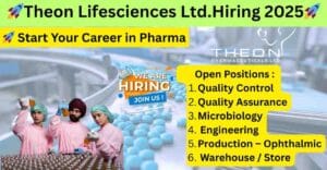 Top Pharma Jobs in Panchkula – Apply Now at Theon Lifesciences for Quality Control, Production & More!