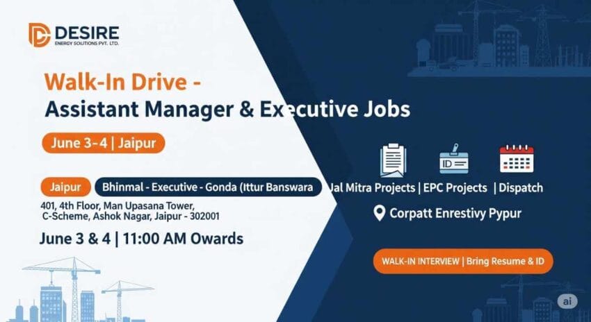 Desire Energy Solutions Pvt. Ltd Walk-In Drive | Assistant Manager Jobs in Jaipur | Job in Bhinmal | Job in Gonda Uttar Pradesh | Job in Banswara | Jobs in Jaipur – Apply June 3-4