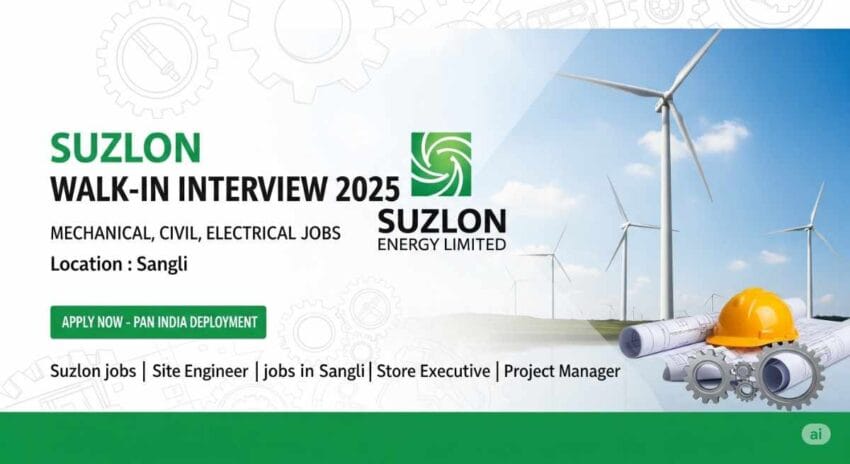 Suzlon Walk-In Interview 2025 for Suzlon Jobs | Mechanical Engineer Jobs in India | Civil Engineering Jobs in India | Electrical Engineer Job Vacancy | Project Manager Jobs in Mechanical Field | Site Engineer Job Vacancy | Store Executive Jobs in India jobs in sangli