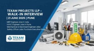 exam Projects LLP Walk-In Interview – MEP Engineer Jobs in India, HVAC Engineer Jobs in Pune, Mechanical Engineering Jobs in Pune, Electrical Engineer Jobs in Pune, Project Manager Jobs in Construction, Safety Officer Jobs in India, Purchase Executive Jobs in Pune, Walk in Interview in Pune