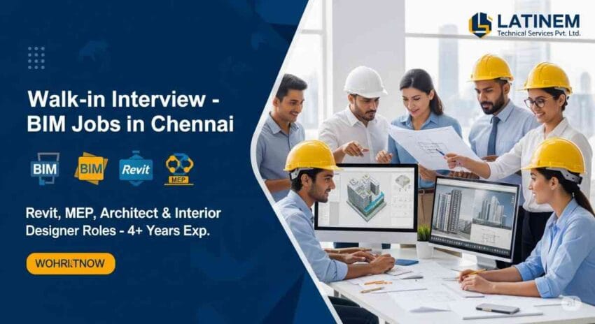 BIM Jobs in Chennai | BIM Architect Jobs, Revit BIM Jobs, MEP Engineer Jobs, Interior Designer BIM Jobs, Construction Design Jobs, Walk-in Jobs for Architects, Architecture Jobs with 4 Years Experience
