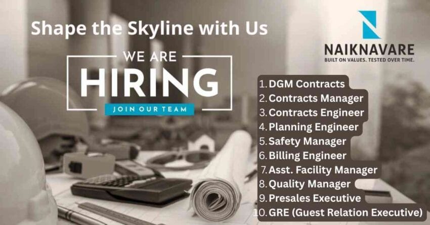 Naiknavare Developers Job Vacancy: Civil Engineer Jobs in Pune, Real Estate Jobs in Pune, Construction Jobs, Diploma & BE Civil Jobs, Safety Officer, Planning & Billing Engineer Roles Hiring Now!