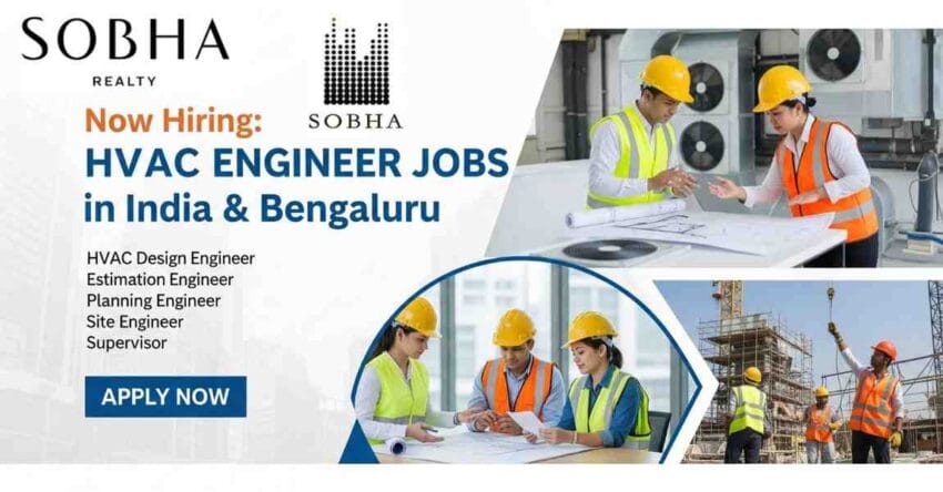 Apply Now – HVAC Engineer Jobs in India | HVAC Jobs in Bengaluru | Mechanical Engineer HVAC Jobs | HVAC Design, Estimation, Planning Engineer Vacancy | HVAC Jobs for Mechanical Engineers in Top Construction Company HVAC Jobs