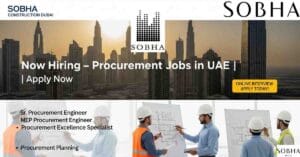 Sr. Procurement Engineer Jobs in Dubai | Procurement Jobs in UAE | MEP Procurement Engineer Jobs | Construction Procurement Jobs in Dubai | Procurement Specialist Jobs in Dubai | Engineering Jobs in Dubai for Indians | Dubai Jobs for Procurement Professionals | Sobha Construction Dubai Job Vacancy