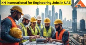 Engineering Jobs in UAE | Construction Jobs in UAE | Job Vacancies in UAE 2025 | UAE Engineering Job Openings | Electrical, Mechanical, MEP & Project Management Jobs