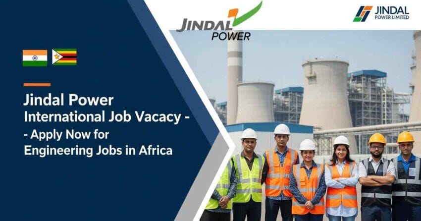 Jindal Power Jobs in Zimbabwe | Jindal Power International Job Vacancy | Engineering Jobs in Africa for Indian Engineers | International Engineering Jobs for Indians | Power Plant Head Jobs Abroad | Electrical Engineering Jobs in Zimbabwe | Boiler and Turbine Maintenance Jobs Overseas | Global Career Opportunities in Power Sector