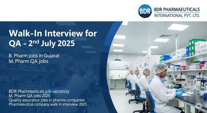 BDR Pharmaceuticals Job Vacancy – Walk In Interview for QA | Pharma Jobs in Gujarat | B. Pharm & M. Pharm QA Jobs 2025 | Quality Assurance Jobs in Pharma Companies | Pharmaceutical Company Walk In Interview 2025