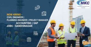 Latest Job Vacancy in Gandhinagar | Civil Engineer Jobs Planning Engineer Jobs, Project Manager Jobs Gandhinagar, Accounting Jobs, SAP Jobs – Top Construction Company Jobs India | Apply Now for Jobs in Gandhinagar