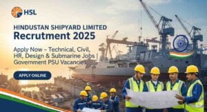 Hindustan Shipyard Limited Recruitment 2025 | Government Technical Jobs in Visakhapatnam | HSL Project Officer Vacancy | Shipbuilding PSU Jobs India | HR Jobs in Public Sector 2025 | Civil Engineering Jobs in Government Sector | Defense PSU Recruitment 2025