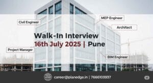 Civil Engineering Jobs in Pune, MEP Engineer Jobs in Pune, Construction Project Manager Jobs in Pune, Walk in Interview for Engineers in Pune, Architect Job Vacancy in Pune, Quality Engineer Jobs in Construction, BIM Engineer Jobs in India – Apply Now at Planedge