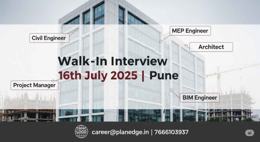 Civil Engineering Jobs in Pune, MEP Engineer Jobs in Pune, Construction Project Manager Jobs in Pune, Walk in Interview for Engineers in Pune, Architect Job Vacancy in Pune, Quality Engineer Jobs in Construction, BIM Engineer Jobs in India – Apply Now at Planedge