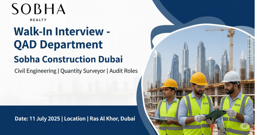 Sobha Construction Dubai Jobs | Sobha Construction Job Vacancy | Civil Engineering Jobs in Dubai | Construction Jobs in Dubai for Indian | Walk in Interview in Dubai for Civil Engineer | Quantity Surveyor Jobs in Dubai | GCC Construction Jobs for Civil Engineers