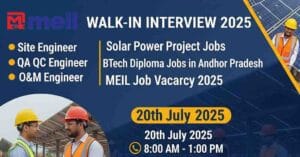 MEIL Job Vacancy 2025: Walk in Interview for Engineers, Site Engineer Jobs in Solar Projects, QA QC Engineer Jobs, O&M Engineer Jobs in Solar Power, BTech Diploma Jobs in Andhra Pradesh, Solar Power Project Jobs, Walk in Interview in Anantapur