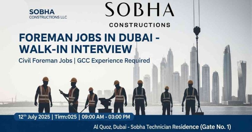 Foreman Jobs in Dubai | Civil Foreman Jobs in Dubai | Sobha Constructions Dubai Careers | GCC Experience Foreman Jobs