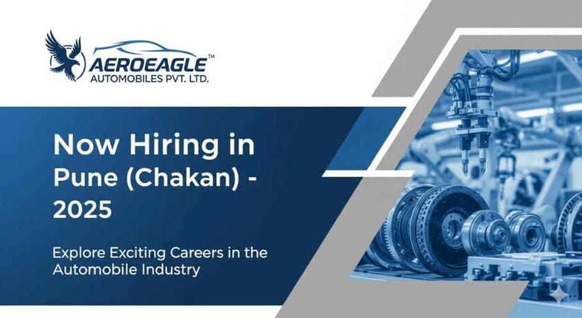 Automobile Jobs in Pune | Jobs in Chakan Pune | Automobile Production Engineer Jobs | Quality Engineer Jobs in Pune | Design Engineer Jobs in Automobile Industry | EV Automobile Jobs in Pune | Mechanical Engineer Jobs in Automobile Companies | Latest Automobile Jobs in India 2025