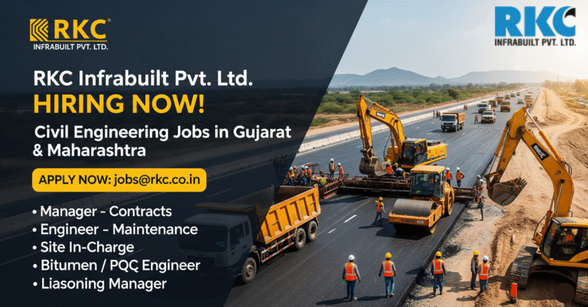 Civil Engineering Jobs in Gujarat & Civil Engineering Jobs in Maharashtra | Highway Construction Jobs in India | Infrastructure Project Manager Jobs | Bitumen Engineer Jobs | Site In-Charge Vacancies | RKC Infrabuilt Job Openings