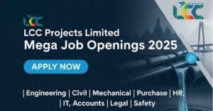 LCC Projects Limited Job Openings 2025 | Engineering Jobs in Ahmedabad | Civil Engineer Jobs in Gujarat | Mechanical Engineer Jobs in India | Infrastructure Project Jobs in India | Water Sector Engineering Jobs | Construction Jobs in Ahmedabad | PAN India Engineering Vacancies 2025