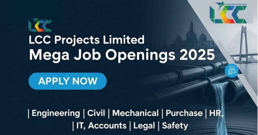 LCC Projects Limited Job Openings 2025 | Engineering Jobs in Ahmedabad | Civil Engineer Jobs in Gujarat | Mechanical Engineer Jobs in India | Infrastructure Project Jobs in India | Water Sector Engineering Jobs | Construction Jobs in Ahmedabad | PAN India Engineering Vacancies 2025