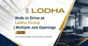 Lodha Group Job Vacancy 2025 | Construction Manager Jobs in Pune, Architect Jobs in Pune, MEP Engineer Jobs in Pune, Civil Engineering Jobs in Pune, Real Estate Jobs in Pune, Quality Manager Jobs in Construction, Project Management Jobs in Pune