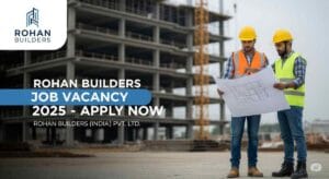 Civil Engineering Jobs in Pune – Rohan Builders Job Vacancy for Tendering Engineer Jobs in India, Business Development Jobs in Construction Companies, Contracts Manager Jobs in Pune, Planning Engineer Jobs in Infrastructure Projects, Diploma Civil Engineer Jobs in India & Industrial Project Jobs in India