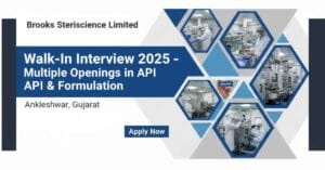 Brooks Steriscience Limited Walk-In Interview 2025 – Walk in Interview for Pharma Jobs in Gujarat 2025, API and Formulation Jobs in Gujarat, Pharmaceutical Manufacturing Jobs in Vadodara, Quality Assurance Jobs in Pharma Companies, QC Officer Jobs in Pharmaceutical Industry, Pharma Jobs for B.Pharm and M.Pharm Freshers, Warehouse Head Jobs in Pharmaceutical Companies, Sterile Manufacturing Officer Jobs in Gujarat, Pharma Jobs in Ankleshwar and Vadodara, Latest Walk in Interview for Pharma Jobs in India