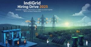IndiGrid Hiring Drive 2025 – Substation Engineer Jobs, Transmission Line Technician Jobs, Solar Engineer Careers India, BESS Technician Jobs, Electrical Engineering Jobs Gurgaon, Electrical Engineering Jobs Bhopal, Maintenance Engineer Salary India, Renewable Energy Jobs India, Power Sector Jobs in India