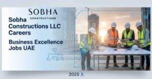 Sobha Constructions Careers UAE | Business Excellence Jobs UAE | Process Excellence Engineer GCC | Senior Engineer Digital Transformation Jobs UAE | Manager Business Excellence Construction | Industrial Mechanical Engineering Jobs UAE | Engineer DTQMP UAE Careers | Construction Business Excellence Senior Roles | Business Process Improvement Jobs UAE