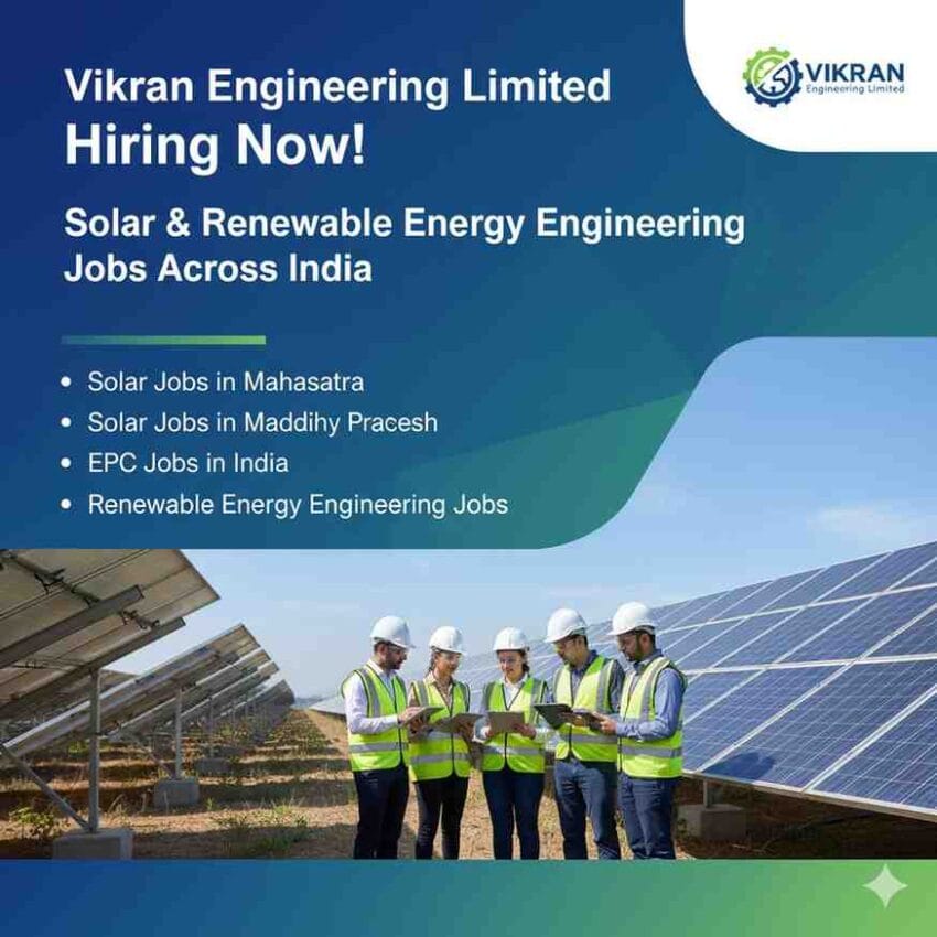 Vikran Engineering Ltd Hiring | Solar Jobs in Maharashtra | Solar Jobs in Madhya Pradesh | EPC Jobs in India | Renewable Energy Engineering Jobs