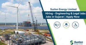 Suzlon India Walk-In Interview 2025 | Engineering Jobs in Gujarat | Mechanical Erection Jobs | Fabrication Erection Jobs | Bulk Material Handling Jobs | Quality Assurance Jobs | Quality Analyst Jobs | Quality Engineer Jobs | Legal Jobs in Gujarat | LLB Jobs