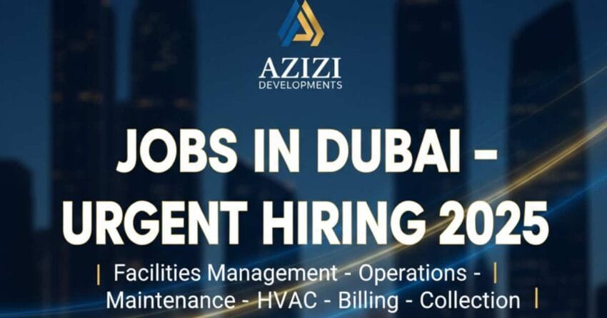 Facilities Management Jobs in Dubai 2025 – Azizi Developments Careers | Dubai Jobs 2025 Hiring | Maintenance and Operations Jobs in UAE | HVAC Technician Jobs in Dubai | Billing and Collection Jobs UAE | LPG and BTU Meter Jobs Dubai | Civil Supervisor Jobs in Dubai | Swimming Pool Technician Jobs UAE | Facility Supervisor Vacancy Dubai