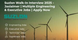 Suzlon Walk-In Interview in Jaisalmer 2025 suzlon job vacancy job in suzlon company wind energy jobs in india wind energy jobs wind power jobs in india wind turbine jobs accounts executive job vacancy Suzlon Jobs in Jaisalmer jaisalmer private job