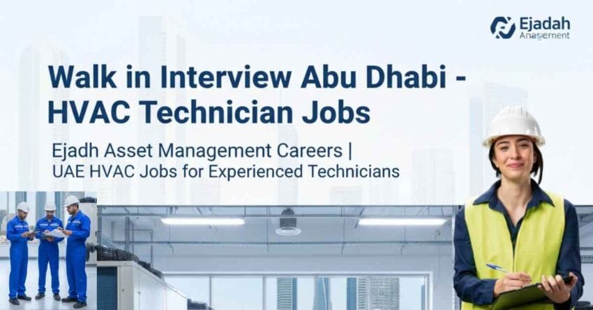 Walk in interview Abu Dhabi | HVAC technician jobs in Abu Dhabi | Ejadah Asset Management careers | UAE HVAC jobs for experienced technicians | Chiller technician vacancy UAE | VRF technician jobs in UAE | Senior HVAC technician jobs Abu Dhabi | Facilities management jobs in Abu Dhabi | Walk in interview UAE today | Maintenance technician jobs in Abu Dhabi